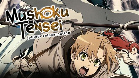 Watch Mushoku Tensei: Jobless Reincarnation.